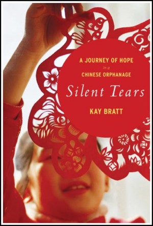Silent Tears - A Journey of Hope in a Chinese Orphanage